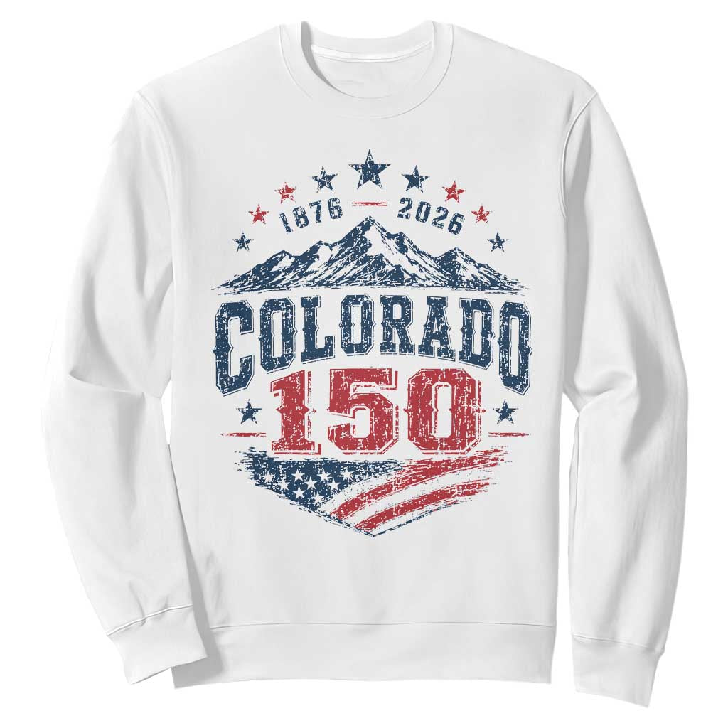 Colorado Rocky Mountains 150th Anniversary Sweatshirt Sesquicentennial 1876 2026 Patriotic Graphic TS02 White Print Your Wear