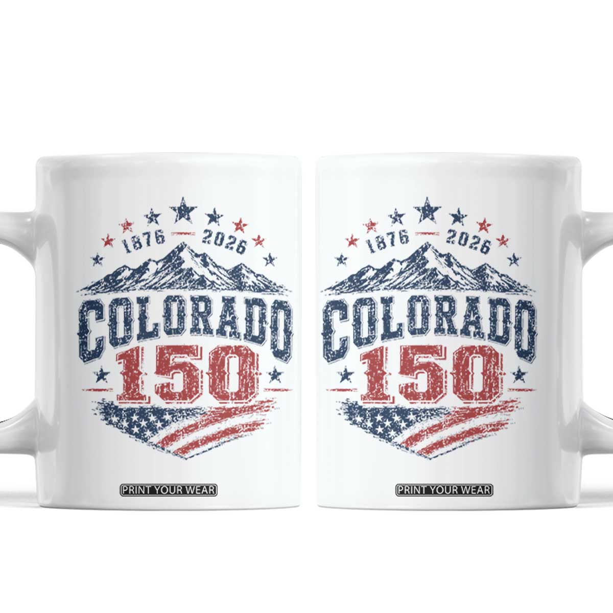 Colorado Rocky Mountains 150th Anniversary Coffee Mug Sesquicentennial 1876 2026 Patriotic Graphic TS02 White Print Your Wear