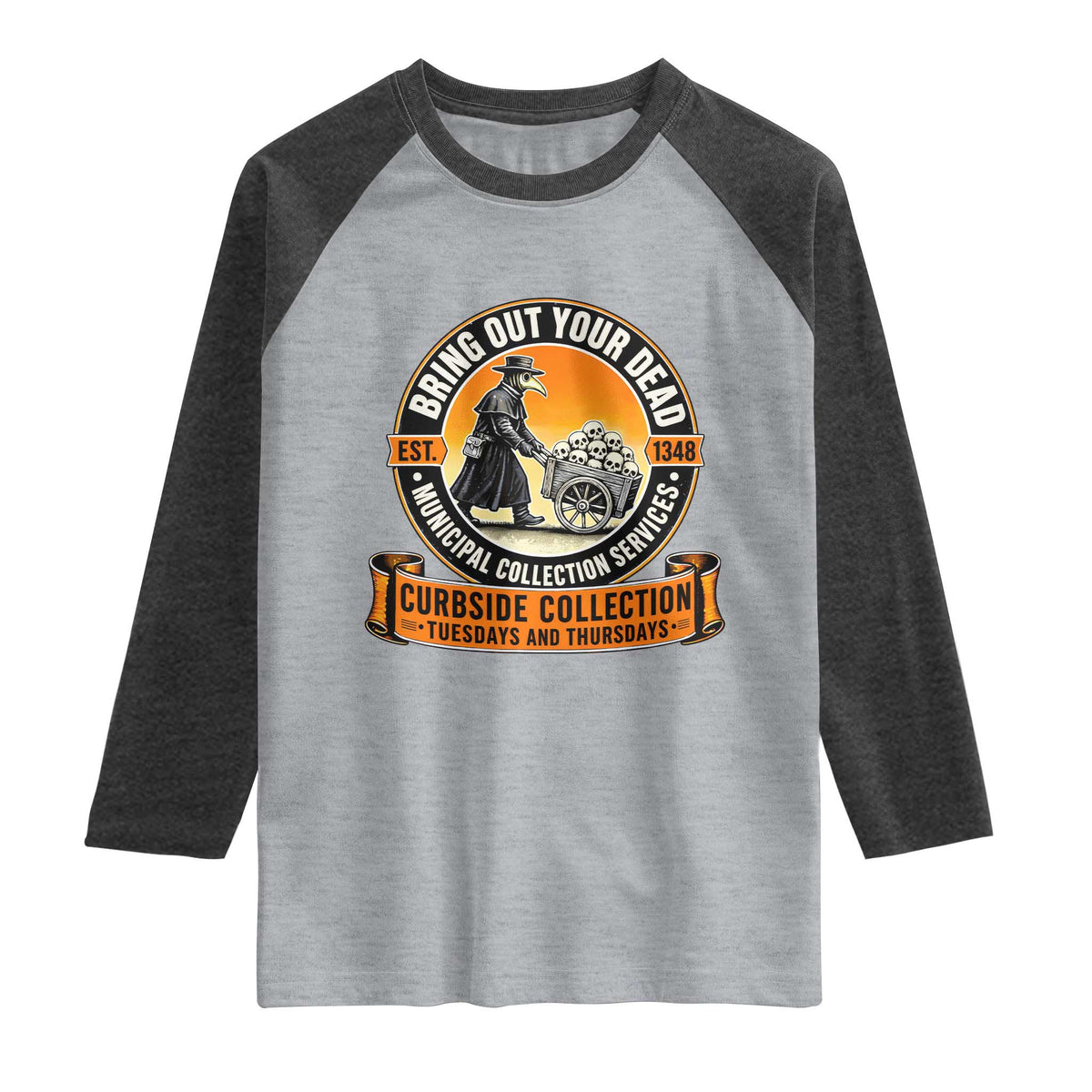 Funny Plague Doctor History Humor Raglan Shirt Bring Out Your Dead Curbside Collection TS02 Heather Gray Heather Charcoal Print Your Wear