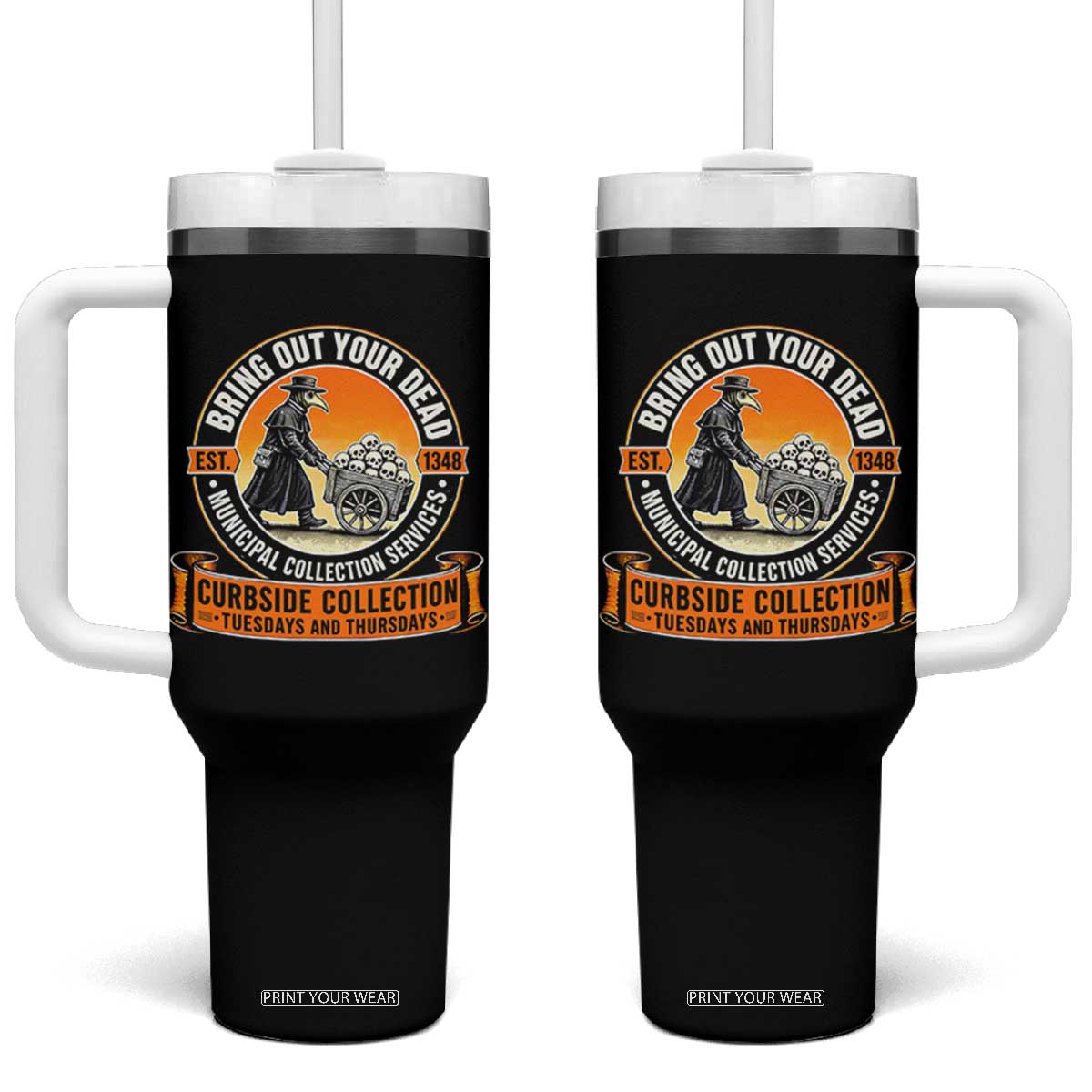 Funny Plague Doctor History Humor Tumbler With Handle Bring Out Your Dead Curbside Collection TS02 One Size: 40 oz Black Print Your Wear