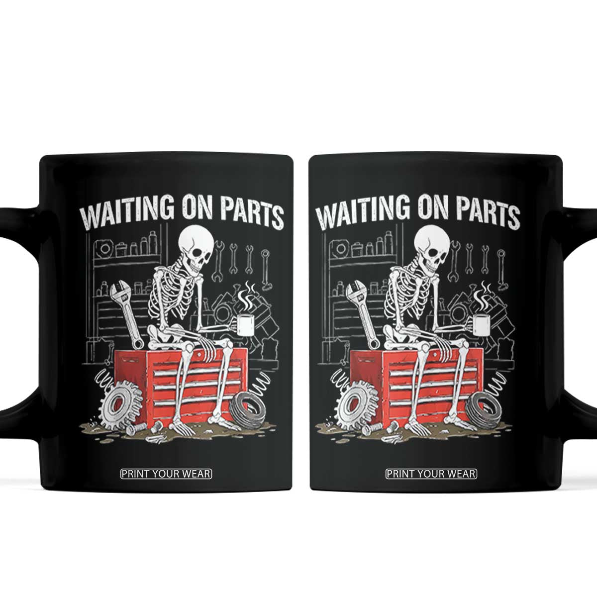 Waiting On Parts Skeleton Mechanic Coffee Mug Funny Sarcastic Auto Garage Repair Tech TS02 Black Print Your Wear