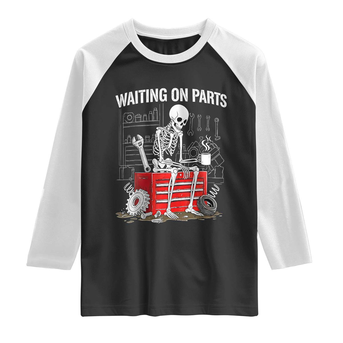 Waiting On Parts Skeleton Mechanic Raglan Shirt Funny Sarcastic Auto Garage Repair Tech TS02 Black White Print Your Wear
