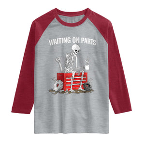 Waiting On Parts Skeleton Mechanic Raglan Shirt Funny Sarcastic Auto Garage Repair Tech TS02 Heather Gray Heather Red Print Your Wear