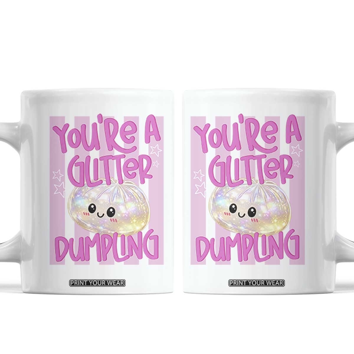 You Are A Glitter Dumpling Cute Preppy Pastel Graphic Coffee Mug Kawaii Pastel Pink Striped Food Quote TS02 White Print Your Wear