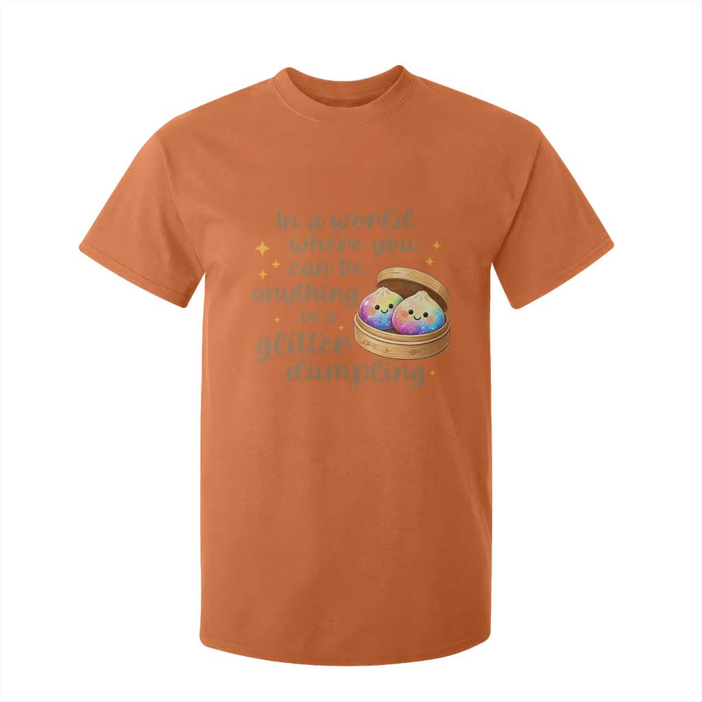 Be A Glitter Dumpling Kawaii Graphic T Shirt For Kid In A World Squish Squad Mystery Box TS02 Orange Print Your Wear