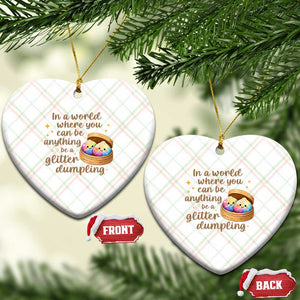 Be A Glitter Dumpling Kawaii Graphic Ceramic Ornament In A World Squish Squad Mystery Box TS02 Print Your Wear