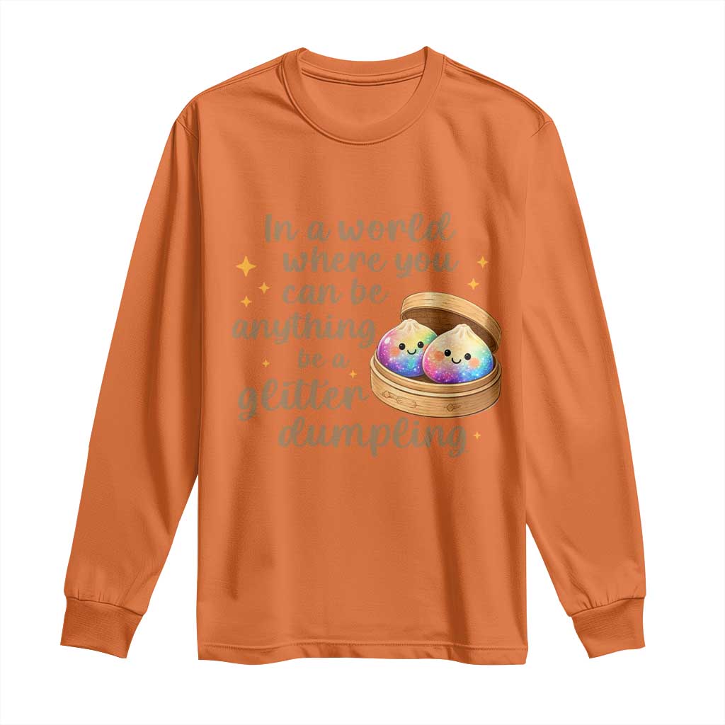 Be A Glitter Dumpling Kawaii Graphic Long Sleeve Shirt In A World Squish Squad Mystery Box TS02 Orange Print Your Wear