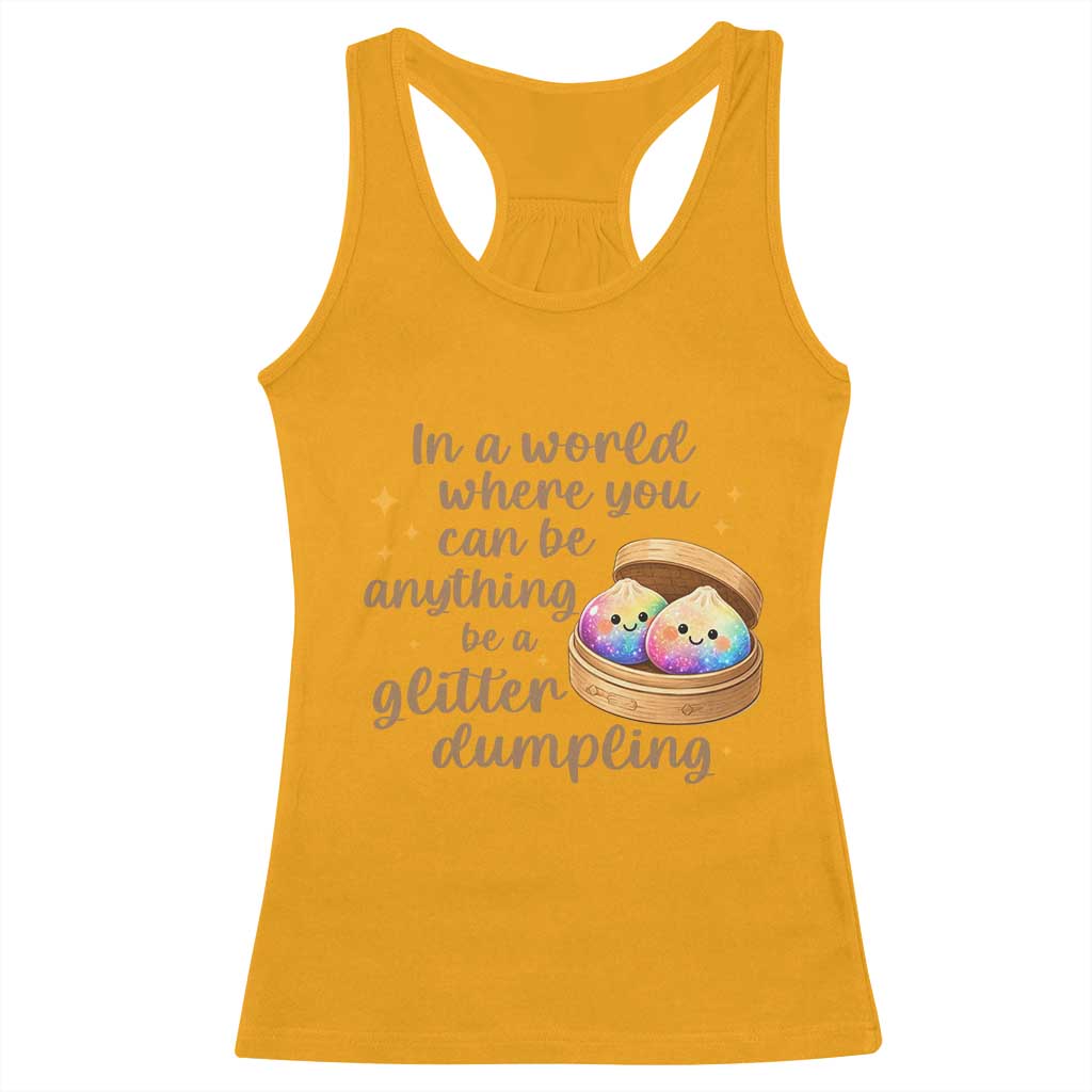 Be A Glitter Dumpling Kawaii Graphic Racerback Tank Top In A World Squish Squad Mystery Box TS02 Gold Print Your Wear