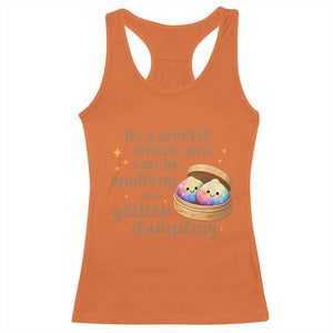 Be A Glitter Dumpling Kawaii Graphic Racerback Tank Top In A World Squish Squad Mystery Box TS02 Orange Print Your Wear