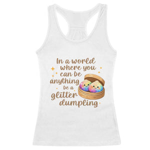 Be A Glitter Dumpling Kawaii Graphic Racerback Tank Top In A World Squish Squad Mystery Box TS02 White Print Your Wear