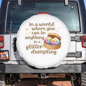 Be A Glitter Dumpling Kawaii Graphic Spare Tire Cover In A World Squish Squad Mystery Box TS02 No hole White Print Your Wear