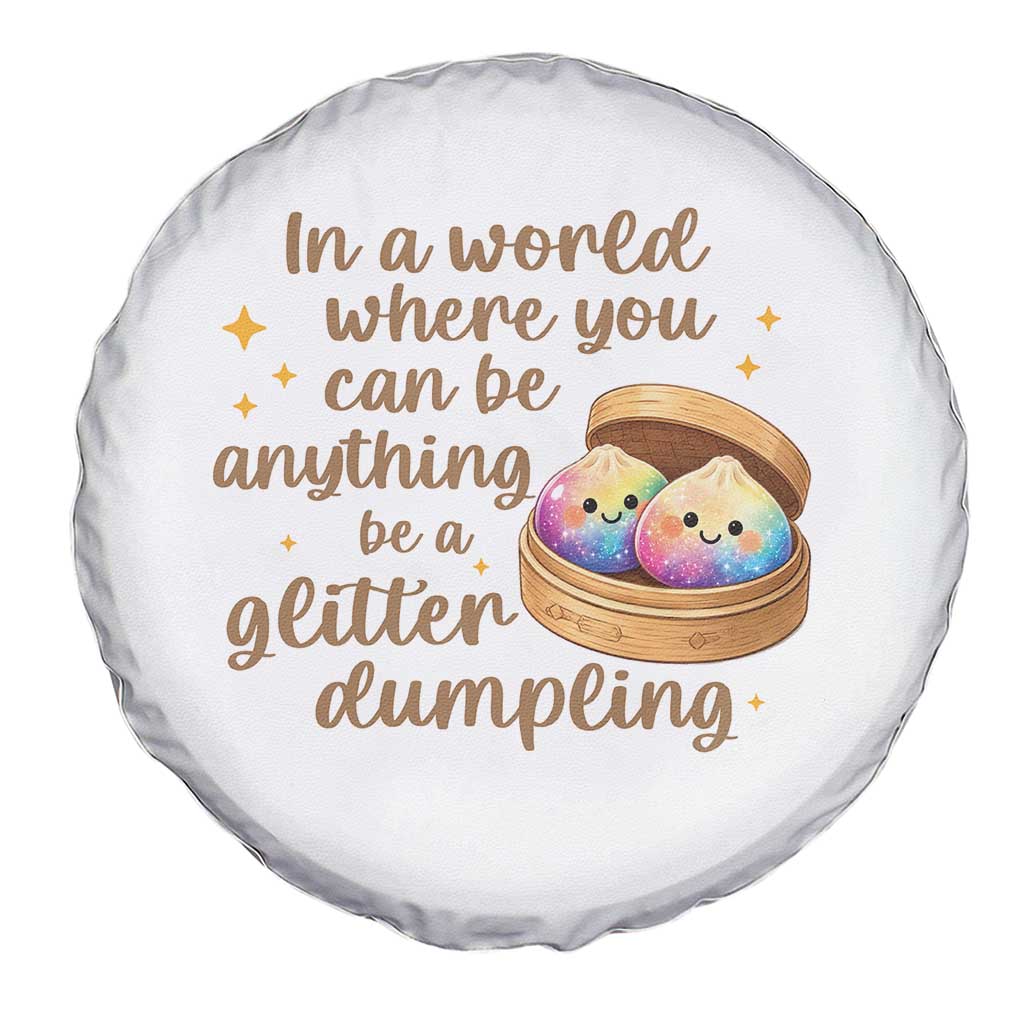Be A Glitter Dumpling Kawaii Graphic Spare Tire Cover In A World Squish Squad Mystery Box TS02 Print Your Wear