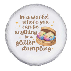Be A Glitter Dumpling Kawaii Graphic Spare Tire Cover In A World Squish Squad Mystery Box TS02 Print Your Wear