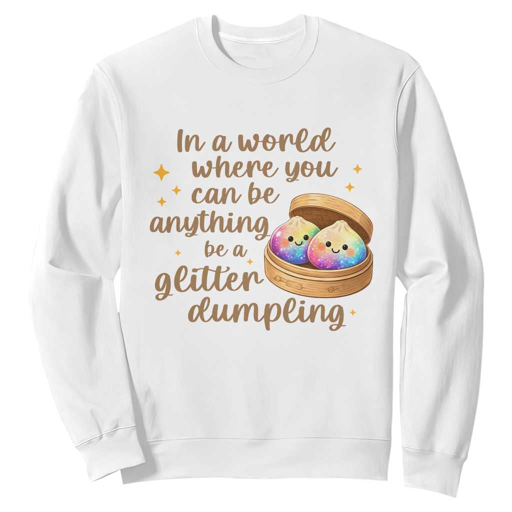 Be A Glitter Dumpling Kawaii Graphic Sweatshirt In A World Squish Squad Mystery Box TS02 White Print Your Wear