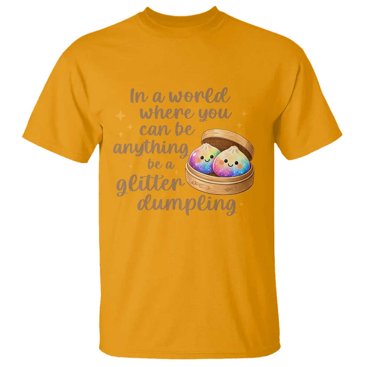 Be A Glitter Dumpling Kawaii Graphic T Shirt In A World Squish Squad Mystery Box TS02 Gold Print Your Wear