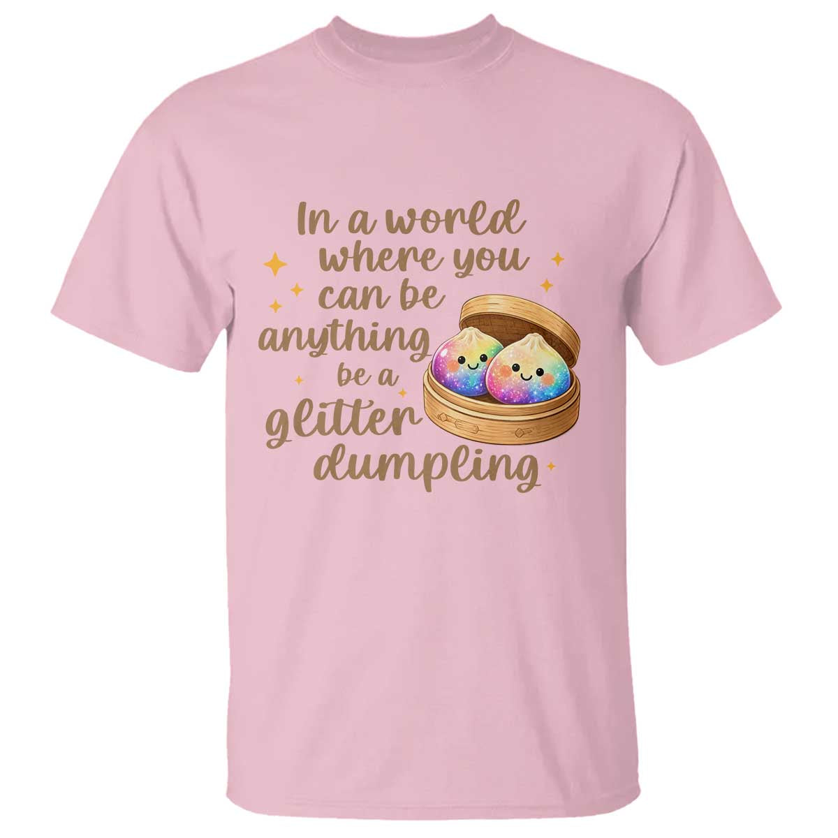 Be A Glitter Dumpling Kawaii Graphic T Shirt In A World Squish Squad Mystery Box TS02 Light Pink Print Your Wear