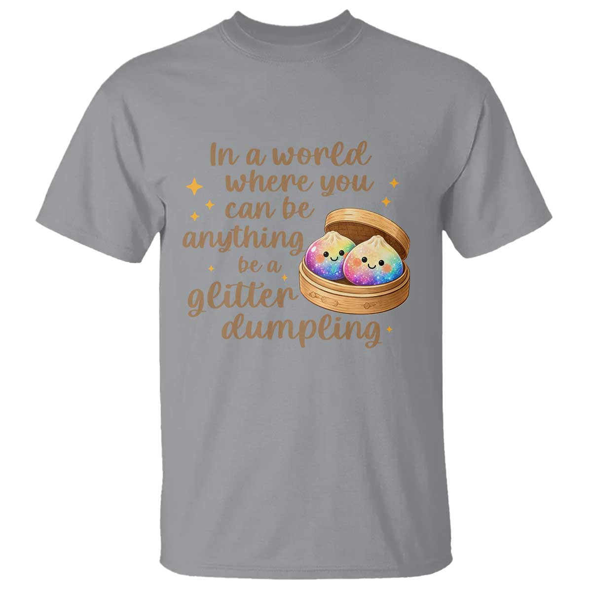 Be A Glitter Dumpling Kawaii Graphic T Shirt In A World Squish Squad Mystery Box TS02 Sport Gray Print Your Wear