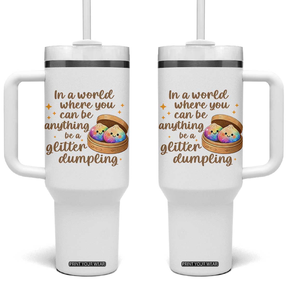 Be A Glitter Dumpling Kawaii Graphic Tumbler With Handle In A World Squish Squad Mystery Box TS02 One Size: 40 oz White Print Your Wear