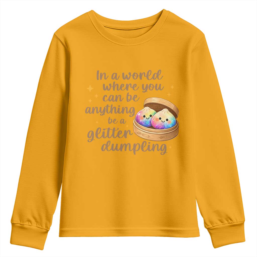 Be A Glitter Dumpling Kawaii Graphic Youth Sweatshirt In A World Squish Squad Mystery Box TS02 Gold Print Your Wear