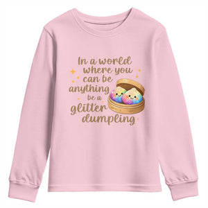 Be A Glitter Dumpling Kawaii Graphic Youth Sweatshirt In A World Squish Squad Mystery Box TS02 Light Pink Print Your Wear