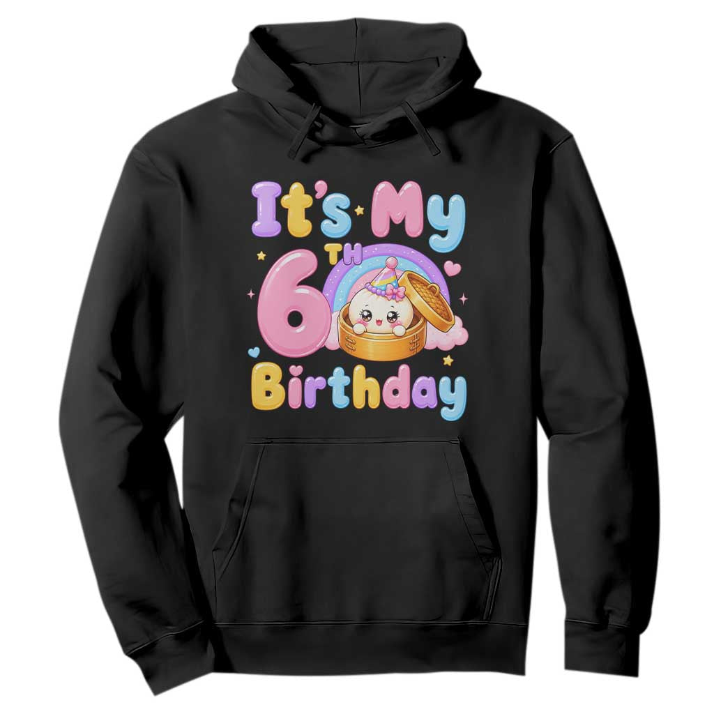 Its My 6th Birthday Kawaii Glitter Dumpling Graphic Hoodie Cute 6 Years Old Rainbow Bday Girl Party TS02 Black Print Your Wear