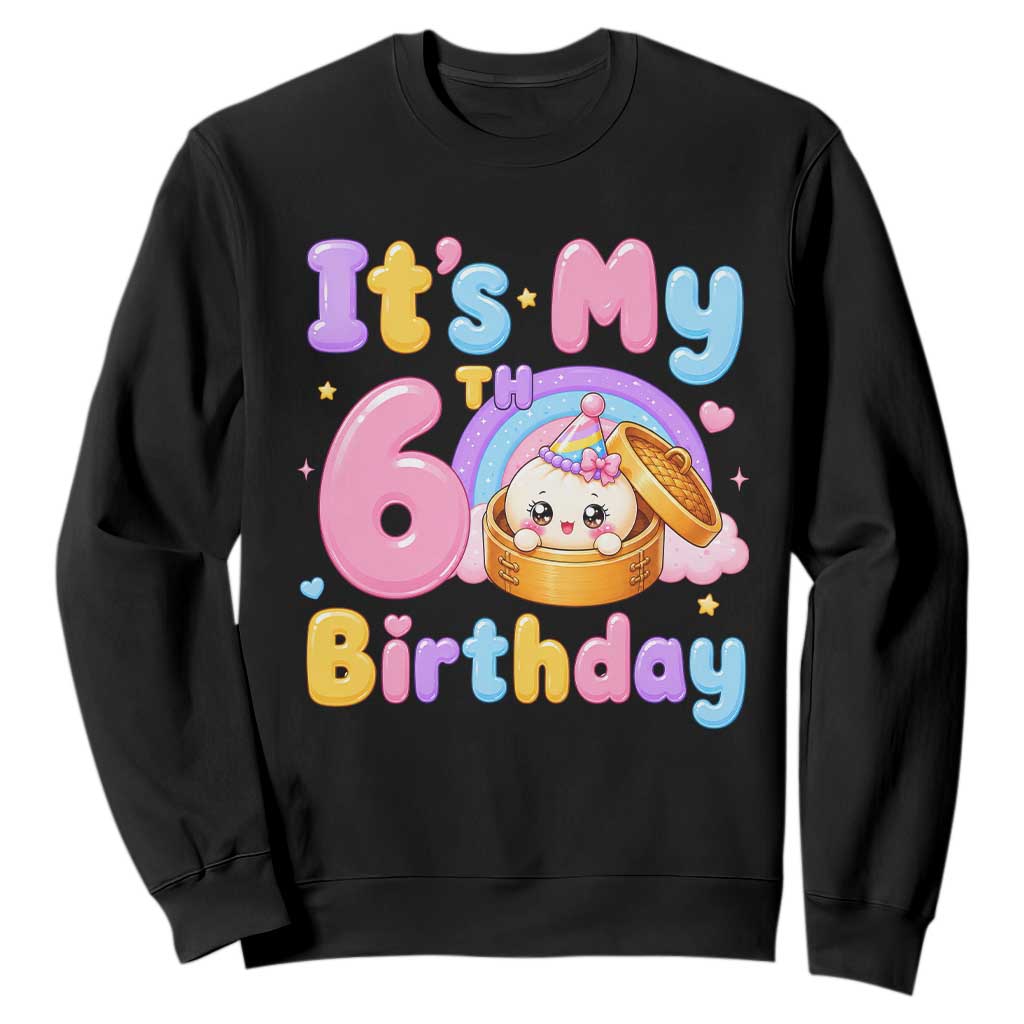 Its My 6th Birthday Kawaii Glitter Dumpling Graphic Sweatshirt Cute 6 Years Old Rainbow Bday Girl Party TS02 Black Print Your Wear