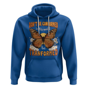 Inspirational Bible Hoodie Don't Be Conformed In This World Be Tranformed TS02 Royal Blue Printyourwear