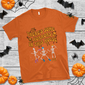 There's Some Horrors In This House Spooky Halloween Skeleton T Shirt TS02 Printyourwear