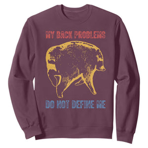 Funny Jimothy Meme Back Pain Humor Sweatshirt My Back Problems Do Not Define Me Viral Seattle Raccoon TS02 Maroon Print Your Wear