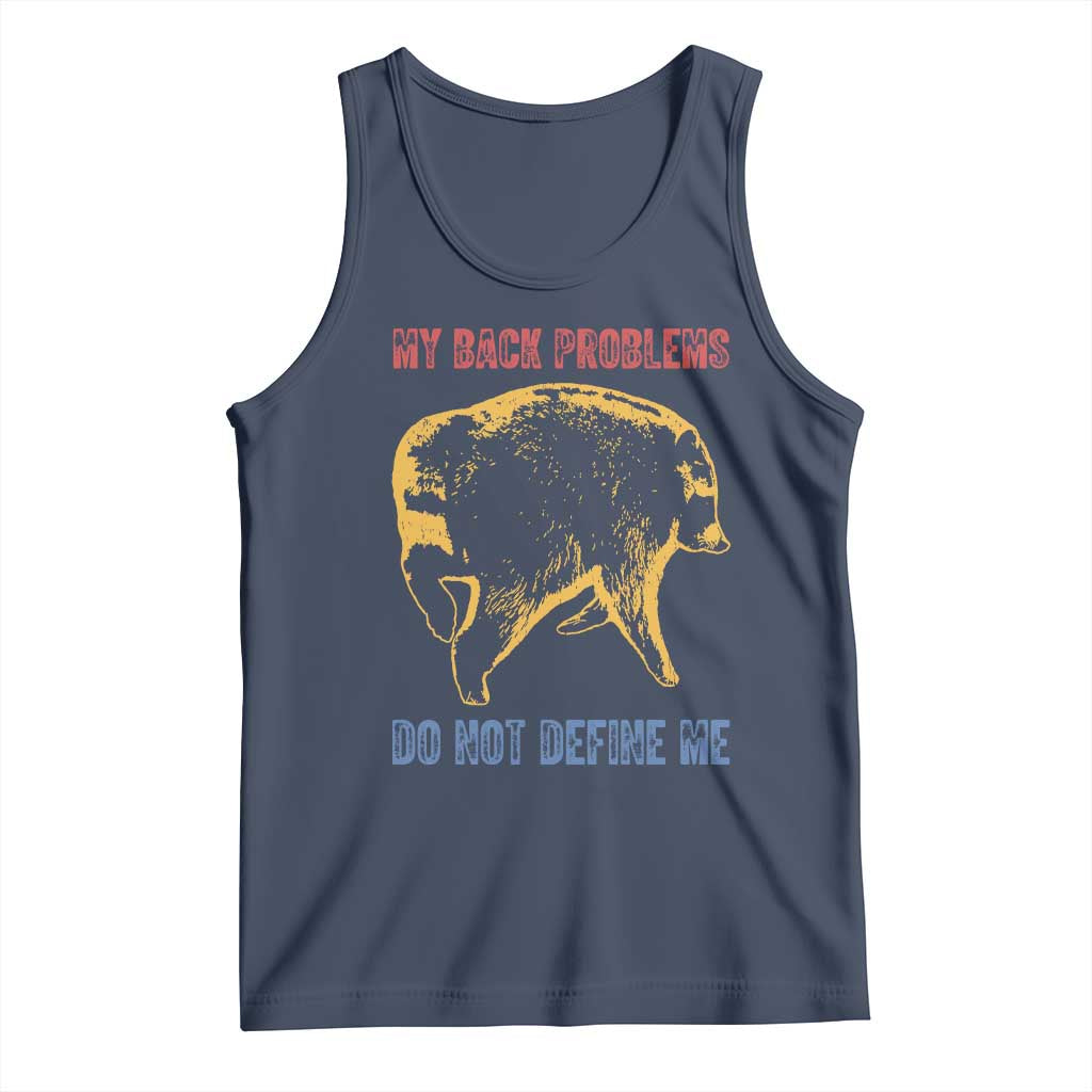 Funny Jimothy Meme Back Pain Humor Tank Top My Back Problems Do Not Define Me Viral Seattle Raccoon TS02 Navy Print Your Wear