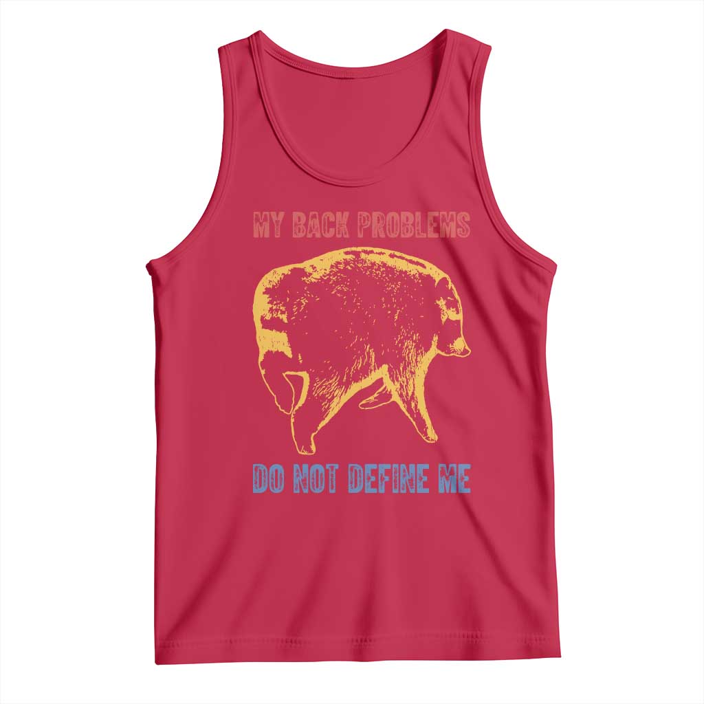 Funny Jimothy Meme Back Pain Humor Tank Top My Back Problems Do Not Define Me Viral Seattle Raccoon TS02 Red Print Your Wear