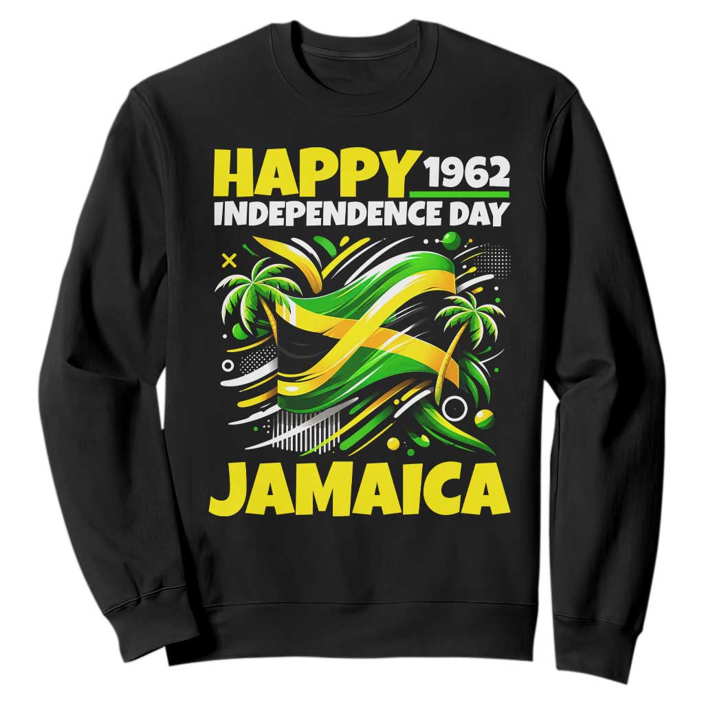 Happy Jamaican Independence Day 1962 Graphic Sweatshirt Jamaica Waving Flag and Palm Trees Caribbean Pride TS02 Black Print Your Wear
