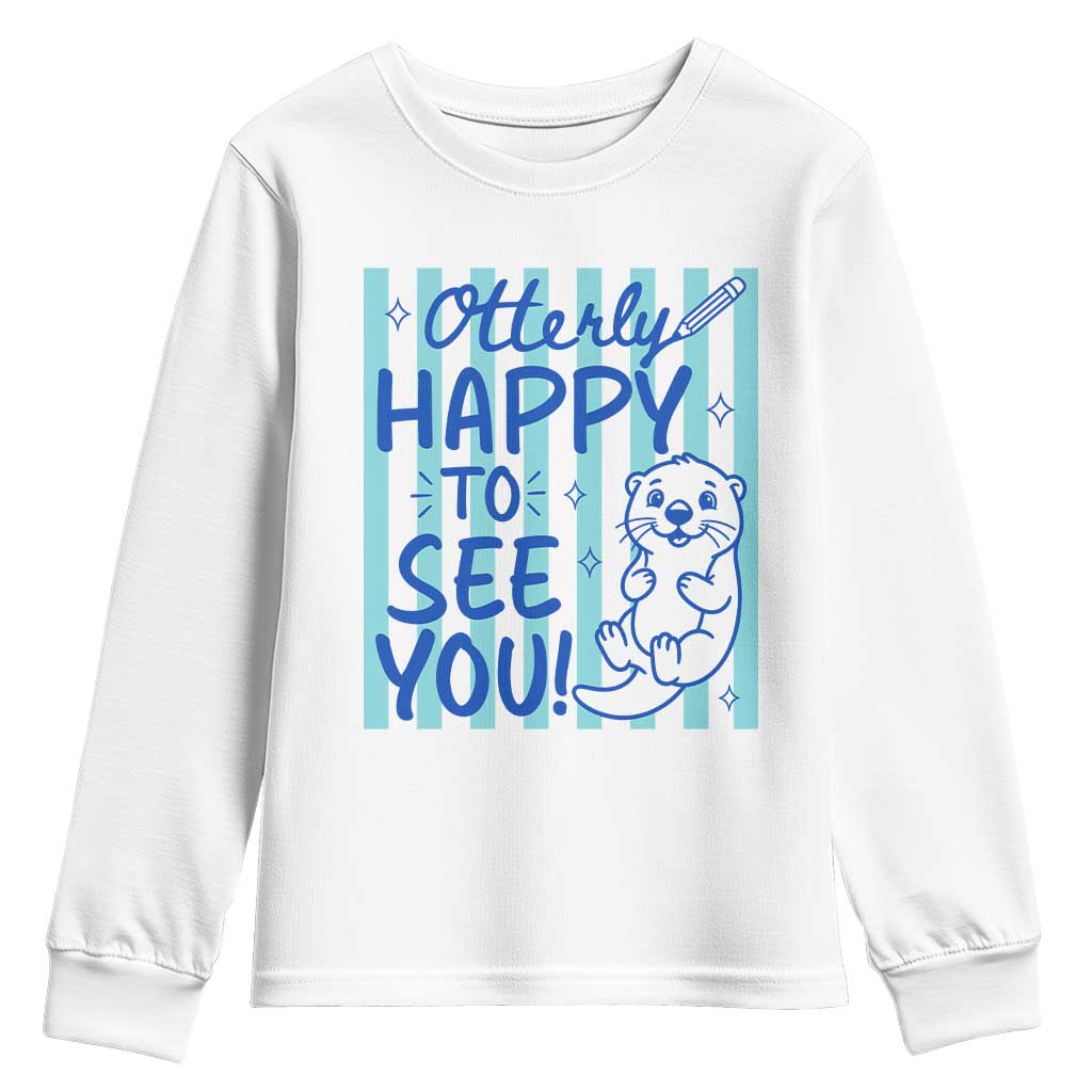 Cute Otter Pun Back To School Retro Preppy Youth Sweatshirt Otterly Happy To See You TS02 White Print Your Wear