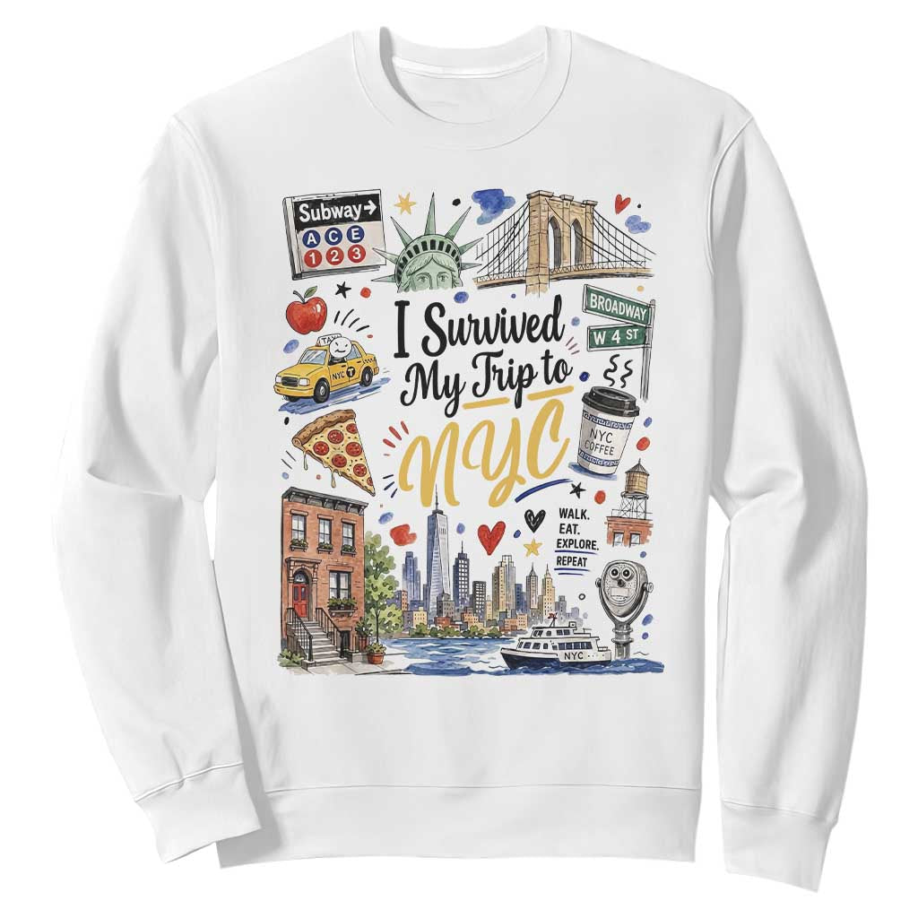 I Survived My Trip To NYC Iconic Symbols Graphic Sweatshirt Funny New York City Travel Humor Vacation Souvernir TS02 White Print Your Wear