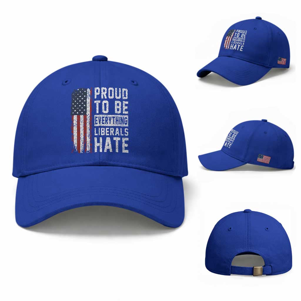 Proud To Be Everything Liberals Hate Satire Baseball Cap Distressed American Flag Patriotic Sarcasm Graphic TS02 Baseball Cap Universal Fit Royal Blue Print Your Wear