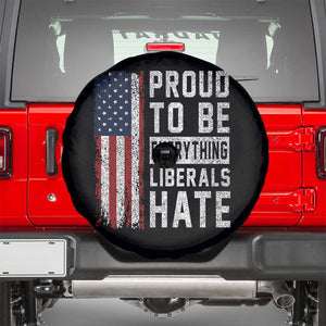 Proud To Be Everything Liberals Hate Satire Spare Tire Cover Distressed American Flag Patriotic Sarcasm Graphic TS02 Black Print Your Wear