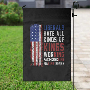 Liberals Hate All Kinds Of Kings American Flag Garden Flag Working Fact Checking Making Sense Patriotic Sarcasm TS02 Print Your Wear
