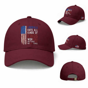 Liberals Hate All Kinds Of Kings American Flag Baseball Cap Working Fact Checking Making Sense Patriotic Sarcasm TS02 Baseball Cap Universal Fit Maroon Print Your Wear