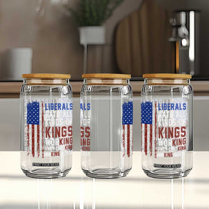 Liberals Hate All Kinds Of Kings American Flag Glass Can Working Fact Checking Making Sense Patriotic Sarcasm TS02 Print Your Wear