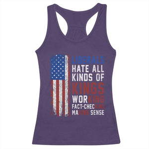 Liberals Hate All Kinds Of Kings American Flag Racerback Tank Top Working Fact Checking Making Sense Patriotic Sarcasm TS02 Purple Print Your Wear