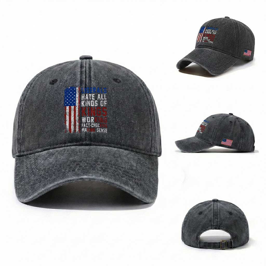 Liberals Hate All Kinds Of Kings American Flag Washed Cotton Baseball Cap Working Fact Checking Making Sense Patriotic Sarcasm TS02 Washed Cap Universal Fit Dark Gray Print Your Wear