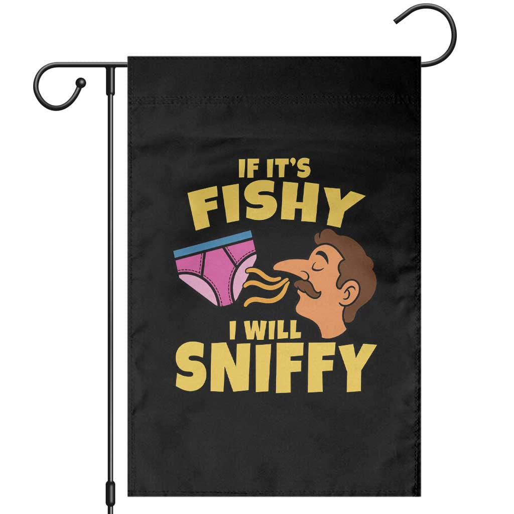 Funny Adult Humor Underwear Sniff Graphic Garden Flag If It is Fishy I Will Sniffy Innuendo Absurdist Meme TS02 Black Print Your Wear