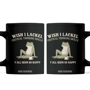 Funny Overthinking Frog Drinking Coffee Meme Coffee Mug What If Everyone Else Is Just Underthinking TS02 Black Print Your Wear