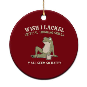 Funny Overthinking Frog Drinking Coffee Meme Ceramic Ornament What If Everyone Else Is Just Underthinking TS02 1pc Red Print Your Wear