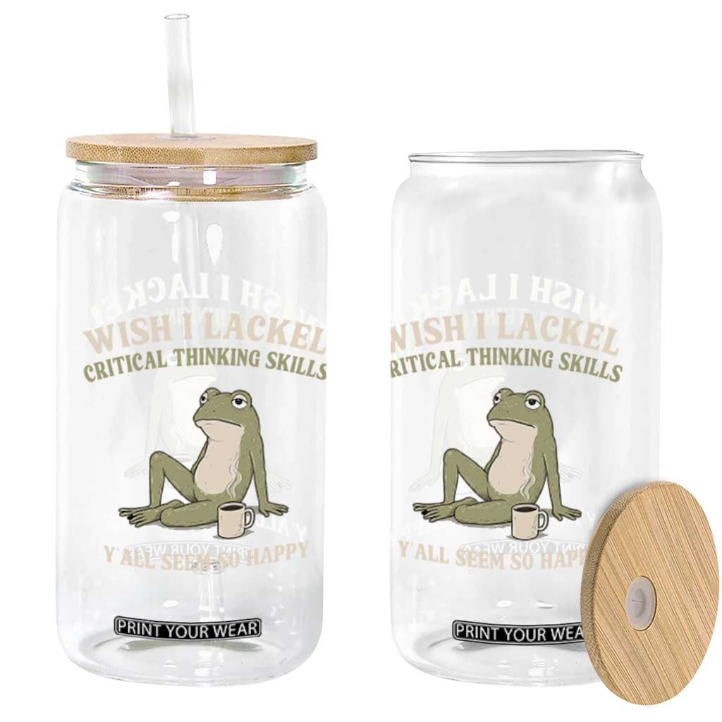 Funny Overthinking Frog Drinking Coffee Meme Glass Can What If Everyone Else Is Just Underthinking TS02 Print Your Wear