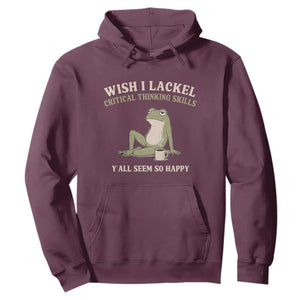 Funny Overthinking Frog Drinking Coffee Meme Hoodie What If Everyone Else Is Just Underthinking TS02 Maroon Print Your Wear