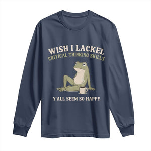Funny Overthinking Frog Drinking Coffee Meme Long Sleeve Shirt What If Everyone Else Is Just Underthinking TS02 Navy Print Your Wear