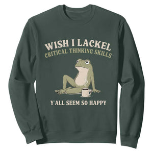 Funny Overthinking Frog Drinking Coffee Meme Sweatshirt What If Everyone Else Is Just Underthinking TS02 Dark Forest Green Print Your Wear