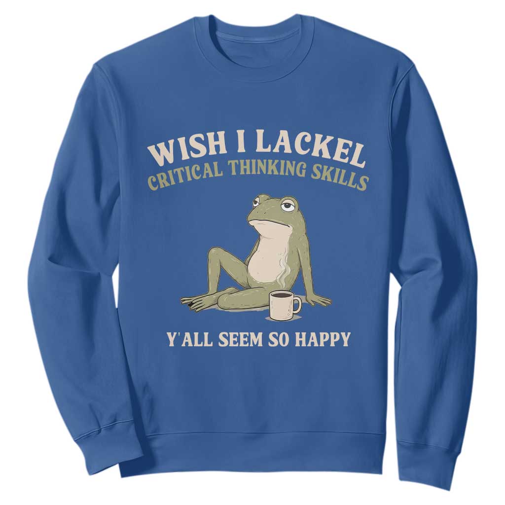 Funny Overthinking Frog Drinking Coffee Meme Sweatshirt What If Everyone Else Is Just Underthinking TS02 Royal Blue Print Your Wear