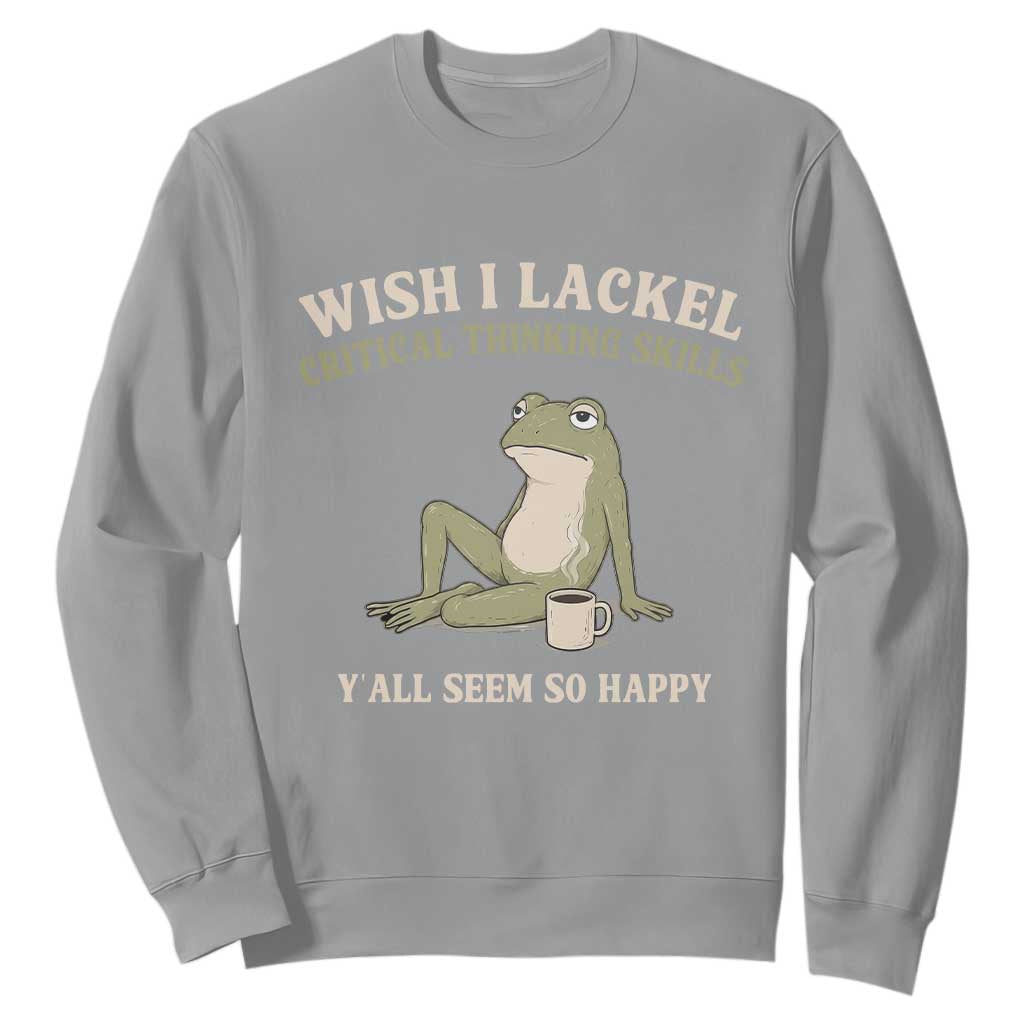 Funny Overthinking Frog Drinking Coffee Meme Sweatshirt What If Everyone Else Is Just Underthinking TS02 Sport Gray Print Your Wear